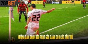 Hướng Dẫn Đánh Kèo Phạt Góc Dành Cho Các Tân Thủ